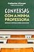 Conversas com a minha professora (PLANETA PORTUGAL) by Catherine L' Ecuyer