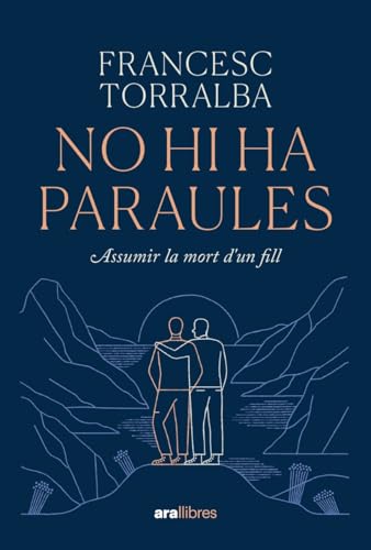 No hi ha paraules: Assumir la mort d'un fill (Hardcover)