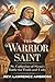 THE WARRIOR SAINT: St. Catherine of Siena’s Battle for Truth and Unity