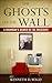 The Ghosts on the Wall by Kenneth D. Wald