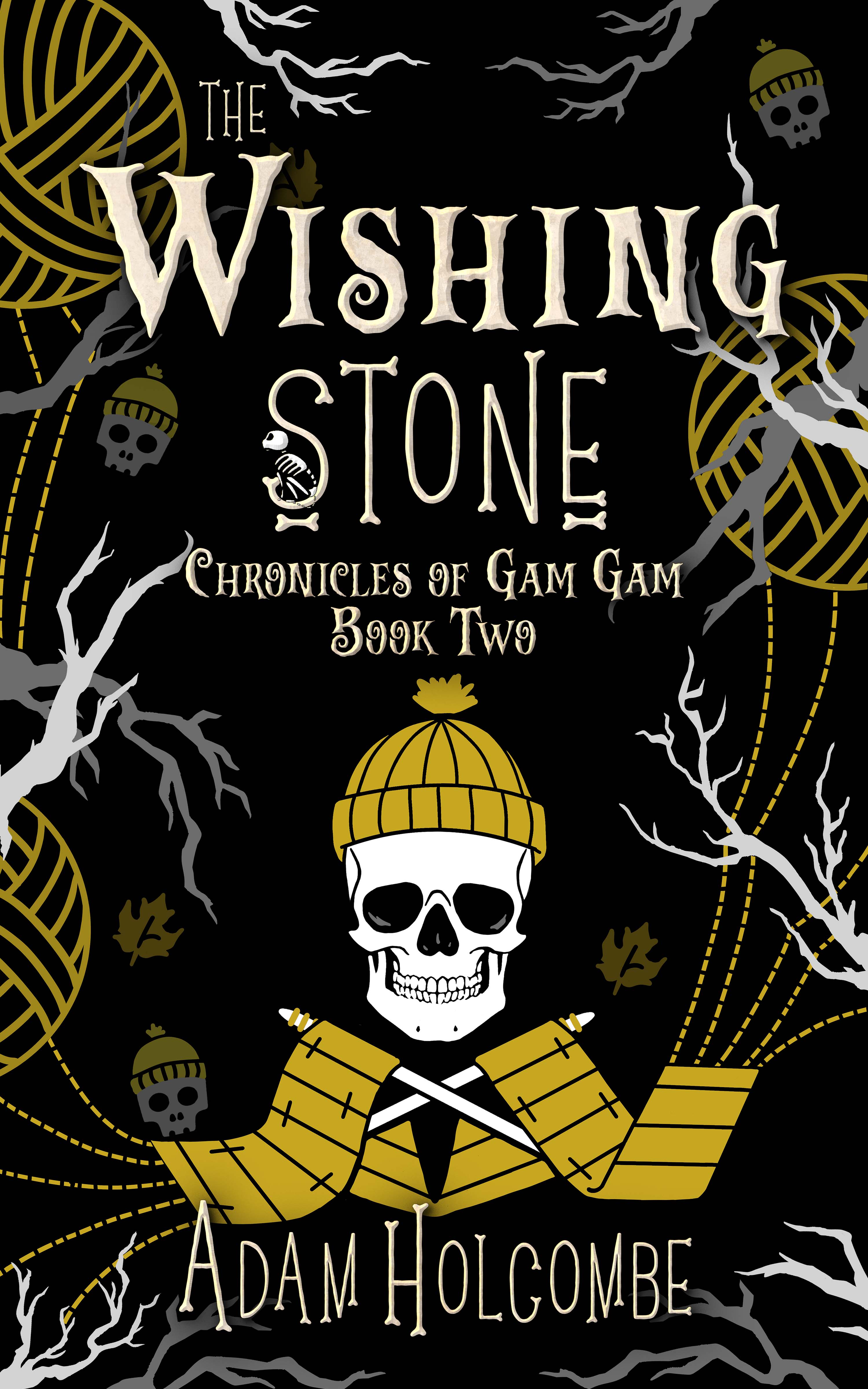 The Wishing Stone (Chronicles of Gam Gam #2)