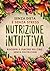 Nutrizione intuitiva : Senz...