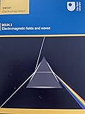 SM381 Electromagnetism: Book 2 Electromagnetic fields and waves