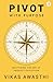 Pivot with Purpose: Masteri...