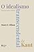 O idealismo transcendental ...