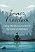 Inner Freedom: Using Mindfulness to Break the Cycle of Addiction