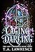 Caging Darling (The Lost Gi...