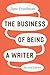 The Business of Being a Wri...