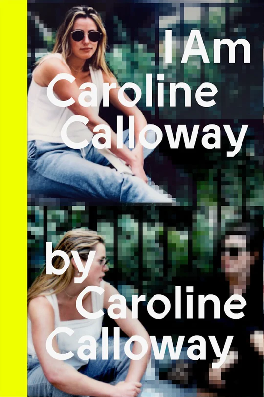 I Am Caroline Calloway