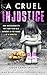 A Cruel Injustice
