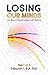 Losing Our Minds: Too Many Gifted Children Left Behind (The 5 Levels of Gifted 20 Year Study Results)