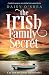 The Irish Family Secret: Completely gorgeous, tear-jerking Irish women’s fiction (Emerald Isles)