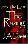The Razing (Into The East Book 1)