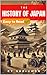 The History of Japan: A Journey Through Time (Japanese History Books)