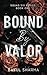 Bound by Valor