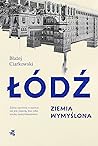 Łódź. Ziemia wymy...