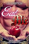 Eat Me (Tales of Mischief and F*ckery) Book cover for Eat Me (Tales of Mischief and F*ckery)
