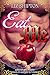 Eat Me (Tales of Mischief and F*ckery)