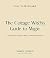 The Cottage Witch’s Guide to Magic by Suzanne Lemmon