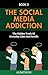 The Social Media Addiction:...