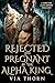 Rejected and Pregnant by th...