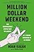 Million Dollar Weekend: The...