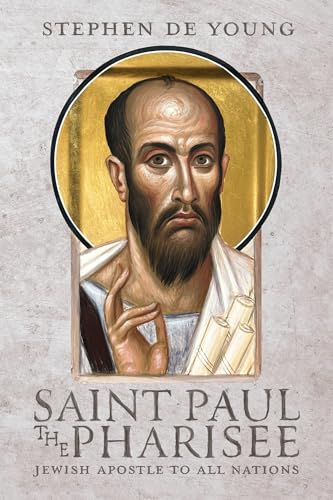 Saint Paul the Pharisee: Jewish Apostle to All Nations (Kindle Edition)