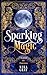 Sparking Magic (L'Académie ...