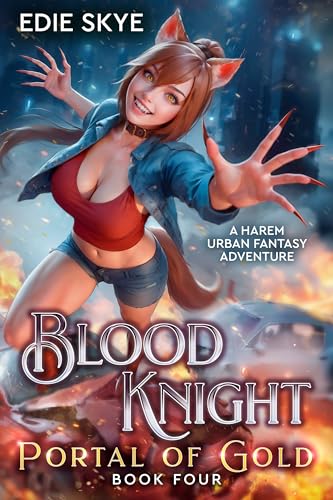 Blood Knight: Portal of Gold (Blood Knight, #4)