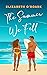 The Summer We Fell (The Sum...