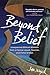Beyond Belief: Unexpected B...