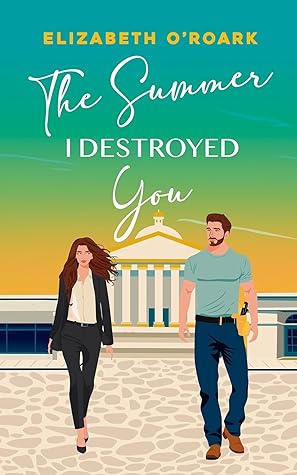 The Summer I Destroyed You (The Summer #4)