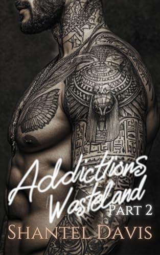 Addictions Wasteland : Part Two (Kindle Edition)