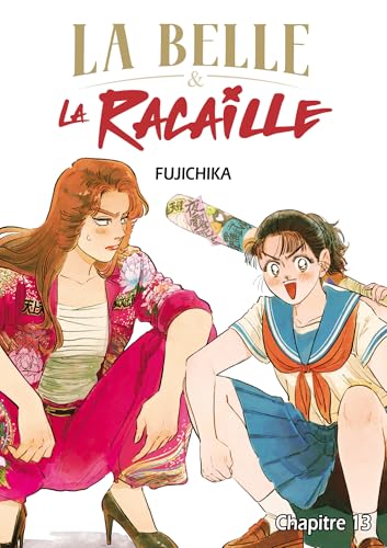 La Belle et la Racaille - Chapitre 13: La Belle et la Racaille - 2 (French Edition)