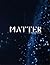 Matter: Poems of Science, S...