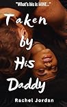 Taken by His Daddy Taken by His Daddy