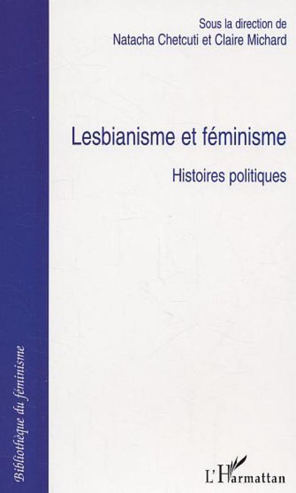 Lesbianisme et féminisme: Histoires politiques