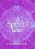 A Special Love: Die Geschic...
