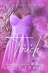 Don't Touch by Letty Frame