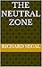 The Neutral Zone
