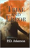 Trial and Error by P.D. Atkerson