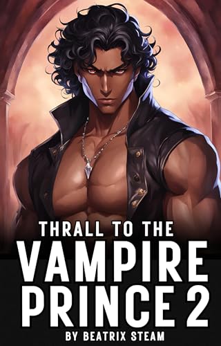 Thrall to the Vampire Prince 2 (Thrall to the Vampire Prince, #2)