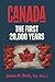 Canada: The First 20,000 Years