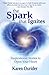 The Spark That Ignites by Karen Oxrider