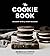 The Cookie Book: Decadent Bites for Every Occasion