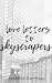 Love Letters To Skyscrapers