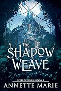The Shadow Weave (Spell Weaver Book 2)