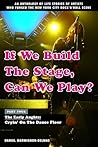 If We Build The Stage, Can We Play? by DANIEL MARMIGNON-DELMAS