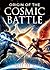 Origin of the Cosmic Battle