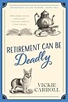 Retirement Can Be Deadly (Retirement Can Be Murder Book 2)